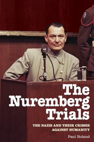 The Nuremberg Trials: The Nazis and Their Crimes Against Humanity von Arcturus